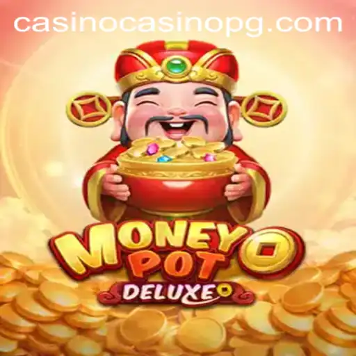 Exploring MoneyPotDELUXE: The Ultimate Gaming Experience